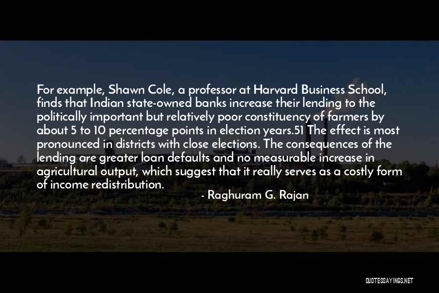 School Elections Quotes By Raghuram G. Rajan