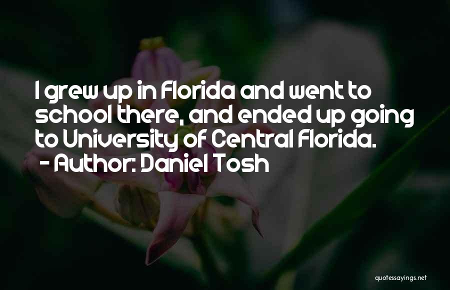 School Ended Quotes By Daniel Tosh