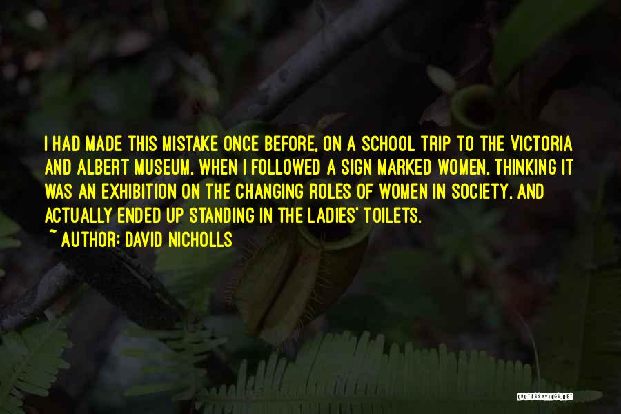 School Ended Quotes By David Nicholls