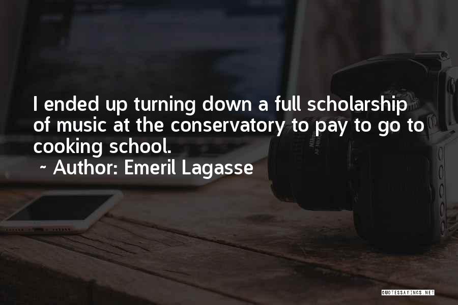 School Ended Quotes By Emeril Lagasse