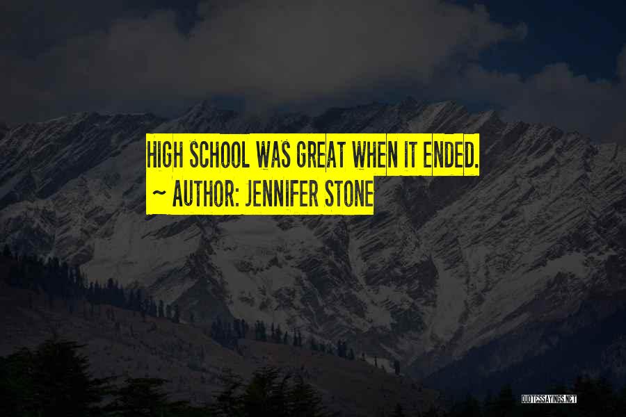 School Ended Quotes By Jennifer Stone