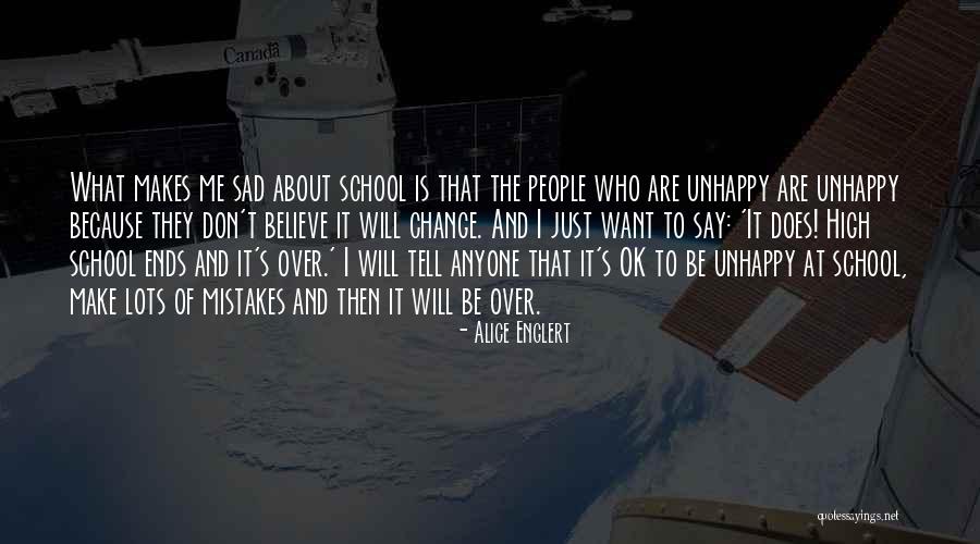 School Ends Quotes By Alice Englert