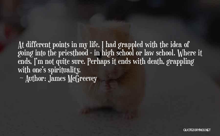 School Ends Quotes By James McGreevey