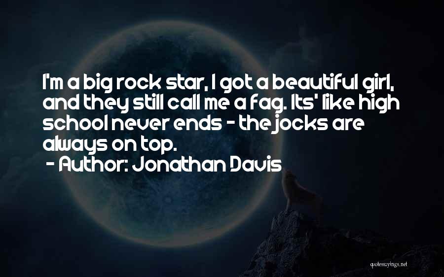 School Ends Quotes By Jonathan Davis