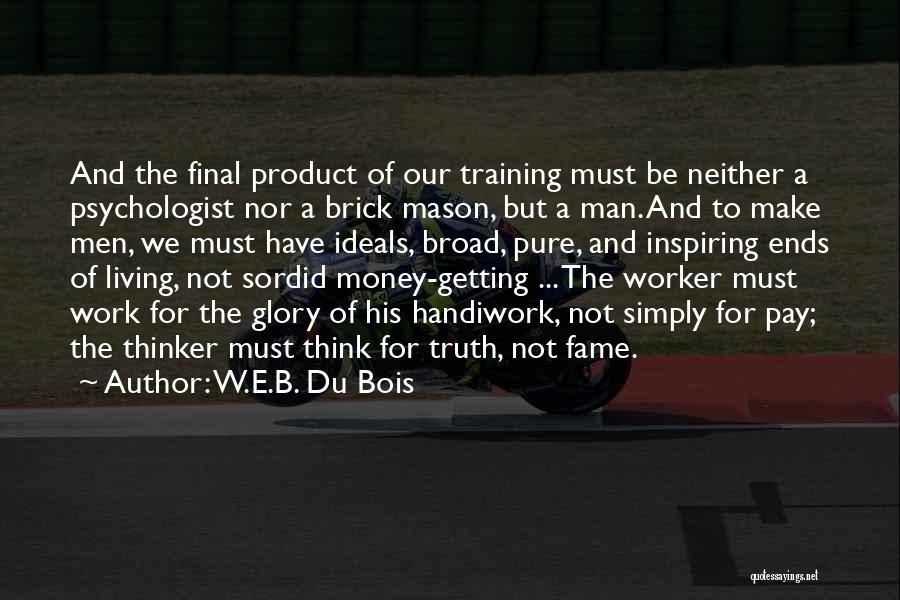 School Ends Quotes By W.E.B. Du Bois