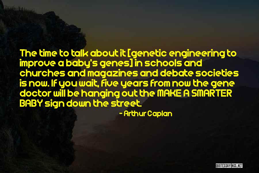 School Engineering Quotes By Arthur Caplan School Engineering Quotes By Arthur Caplan