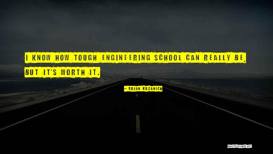 School Engineering Quotes By Brian Krzanich