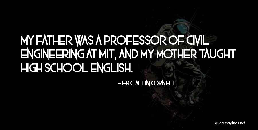 School Engineering Quotes By Eric Allin Cornell School Engineering Quotes By Eric Allin Cornell