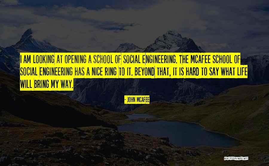 School Engineering Quotes By John McAfee School Engineering Quotes By John McAfee
