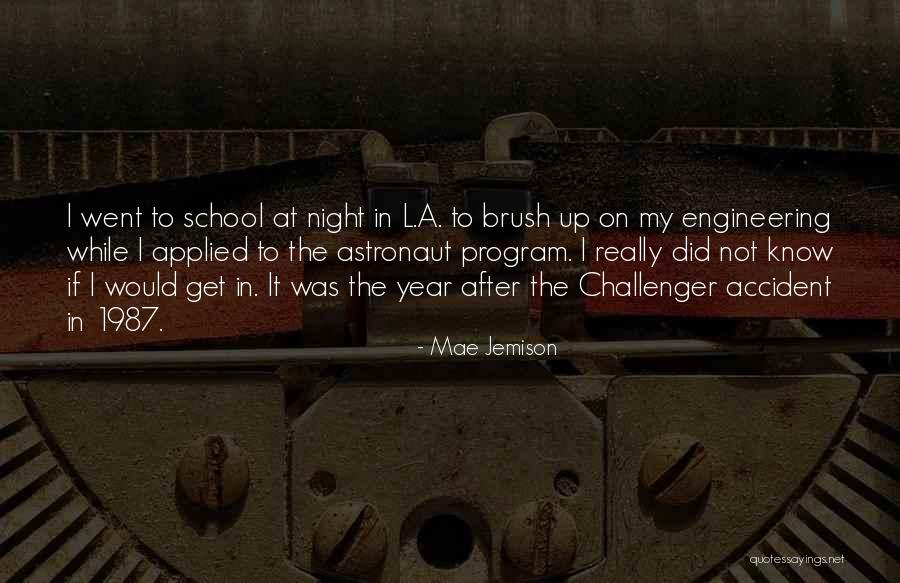 School Engineering Quotes By Mae Jemison School Engineering Quotes By Mae Jemison