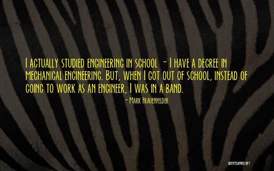 School Engineering Quotes By Mark Frauenfelder School Engineering Quotes By Mark Frauenfelder