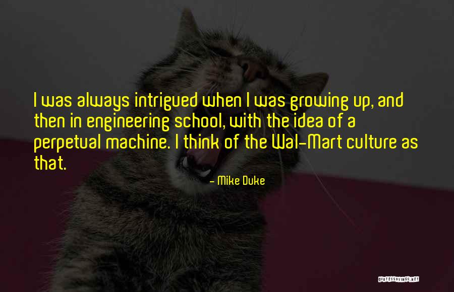 School Engineering Quotes By Mike Duke School Engineering Quotes By Mike Duke