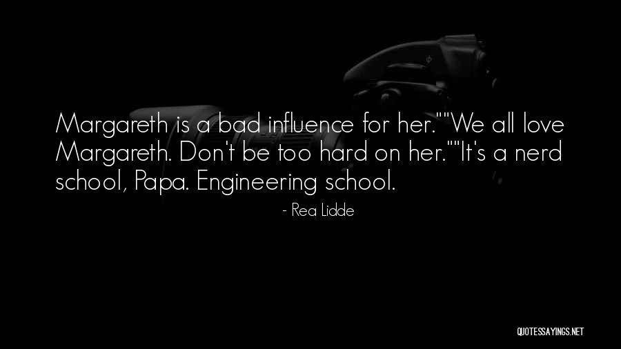 School Engineering Quotes By Rea Lidde School Engineering Quotes By Rea Lidde