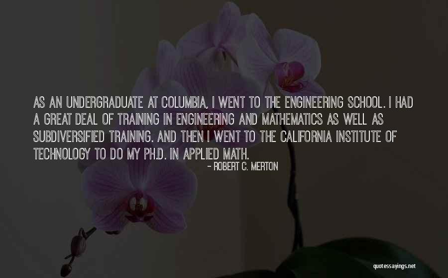 School Engineering Quotes By Robert C. Merton School Engineering Quotes By Robert C. Merton