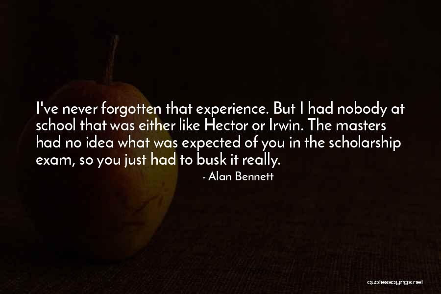 School Experience Quotes By Alan Bennett School Experience Quotes By Alan Bennett