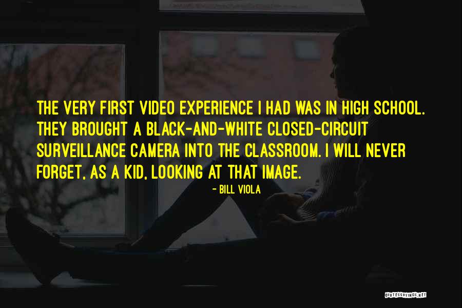 School Experience Quotes By Bill Viola School Experience Quotes By Bill Viola