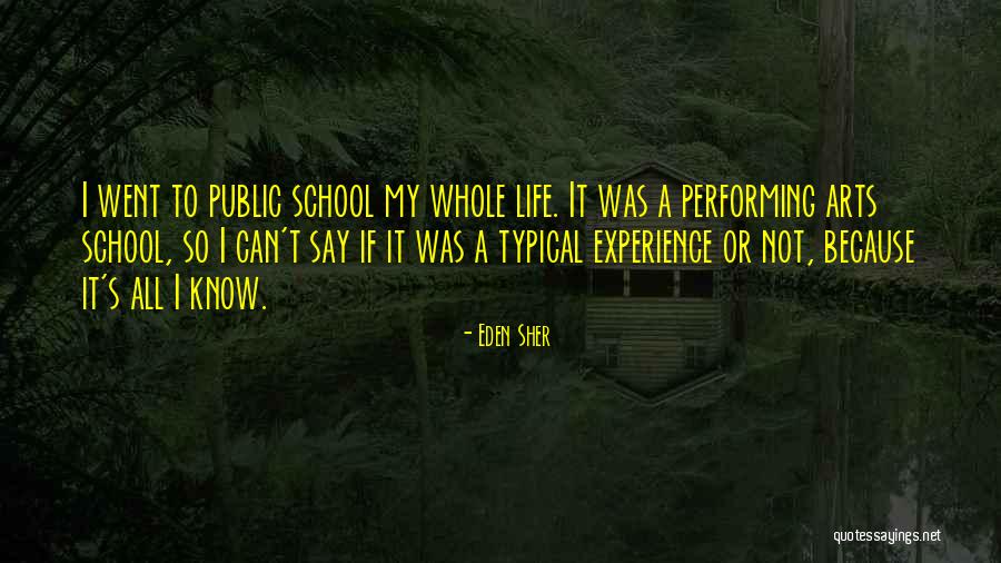 School Experience Quotes By Eden Sher School Experience Quotes By Eden Sher