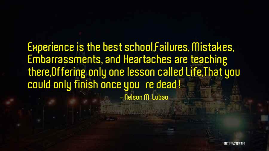 School Experience Quotes By Nelson M. Lubao School Experience Quotes By Nelson M. Lubao