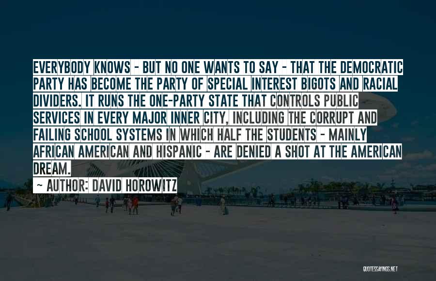 School Failing Quotes By David Horowitz