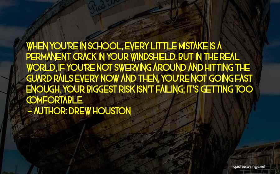 School Failing Quotes By Drew Houston