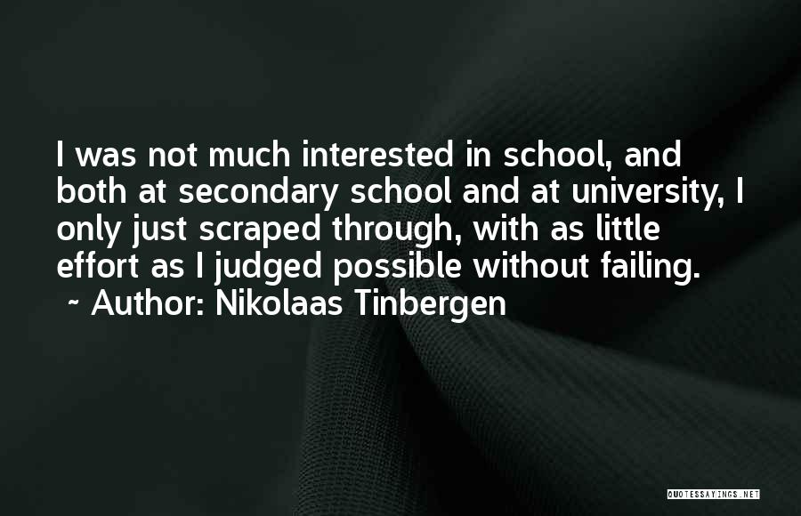 School Failing Quotes By Nikolaas Tinbergen