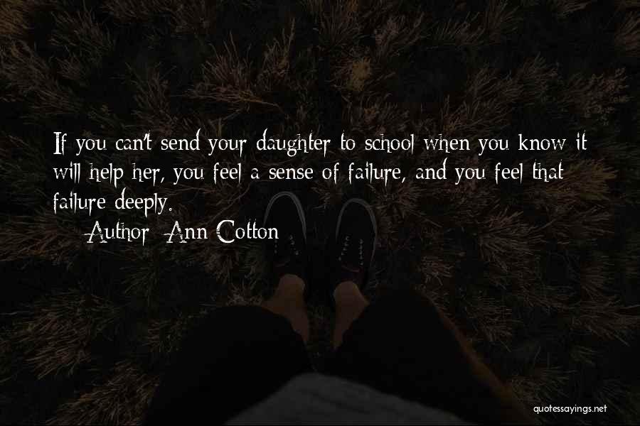 School Failure Quotes By Ann Cotton