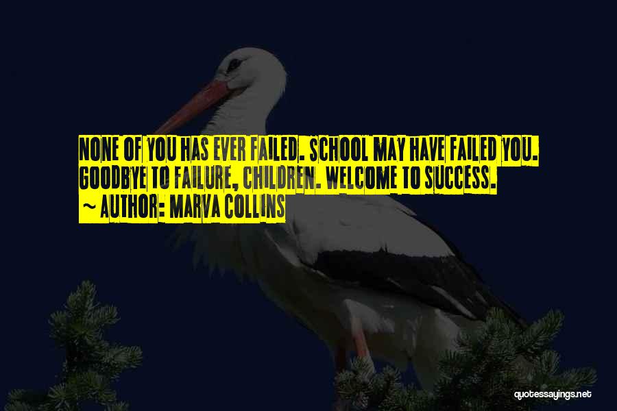 School Failure Quotes By Marva Collins