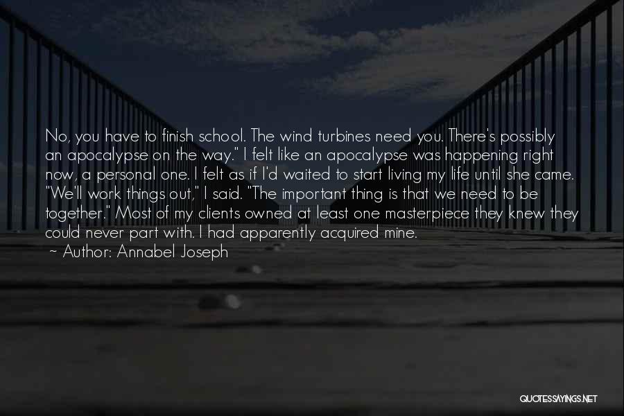 School Finish Quotes By Annabel Joseph