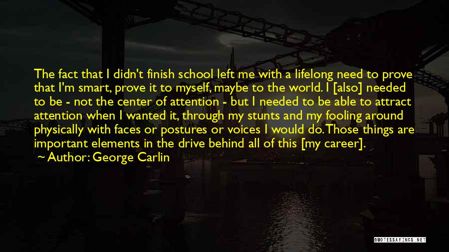 School Finish Quotes By George Carlin