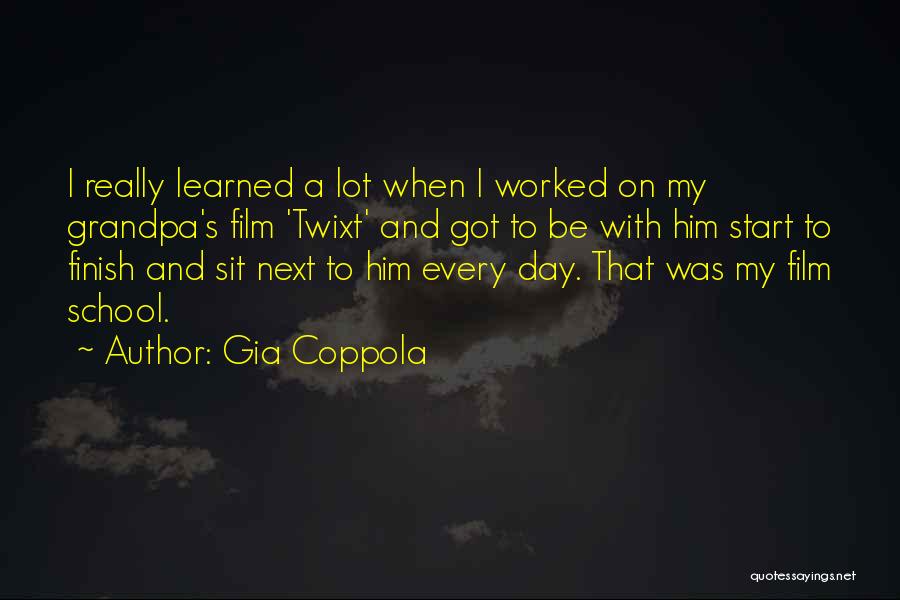 School Finish Quotes By Gia Coppola