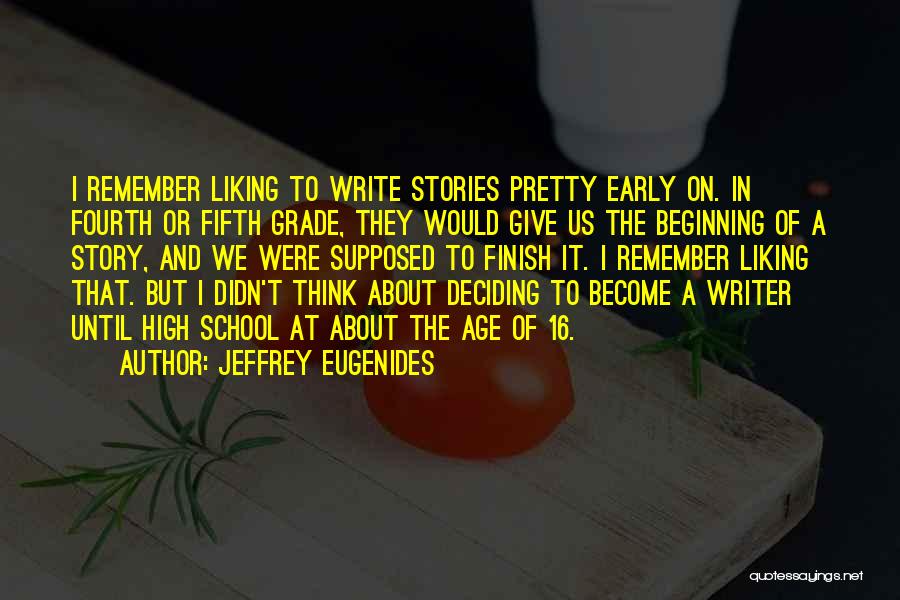 School Finish Quotes By Jeffrey Eugenides