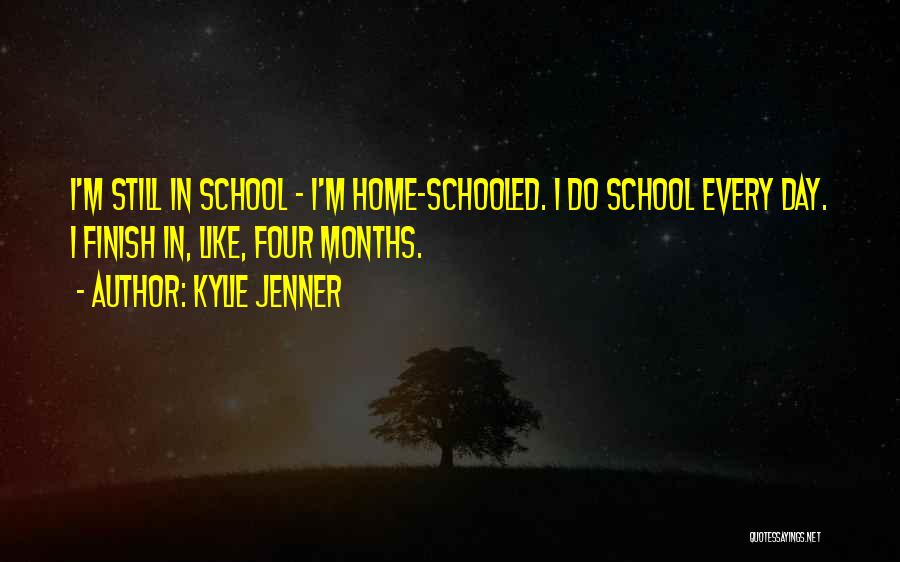 School Finish Quotes By Kylie Jenner