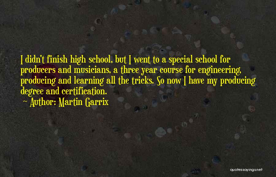 School Finish Quotes By Martin Garrix