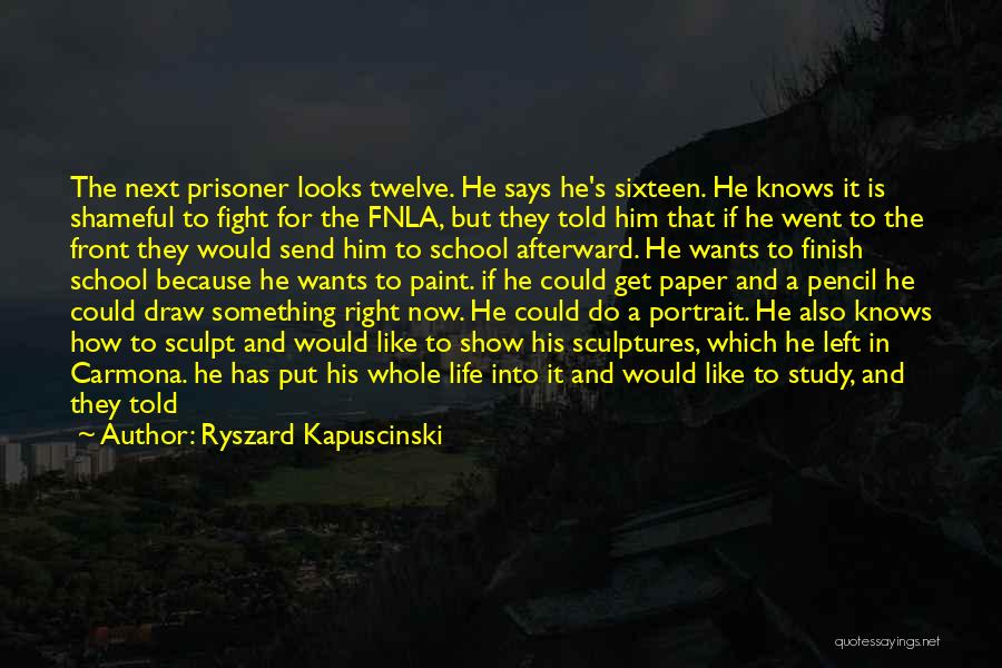 School Finish Quotes By Ryszard Kapuscinski