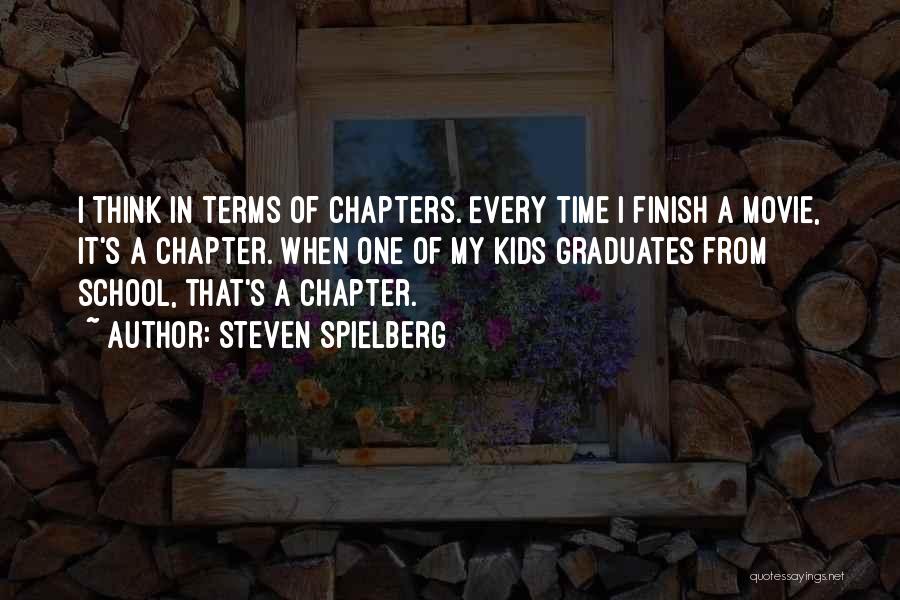 School Finish Quotes By Steven Spielberg