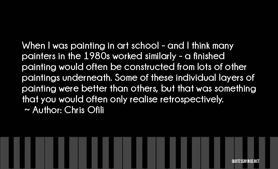 School Finished Quotes By Chris Ofili