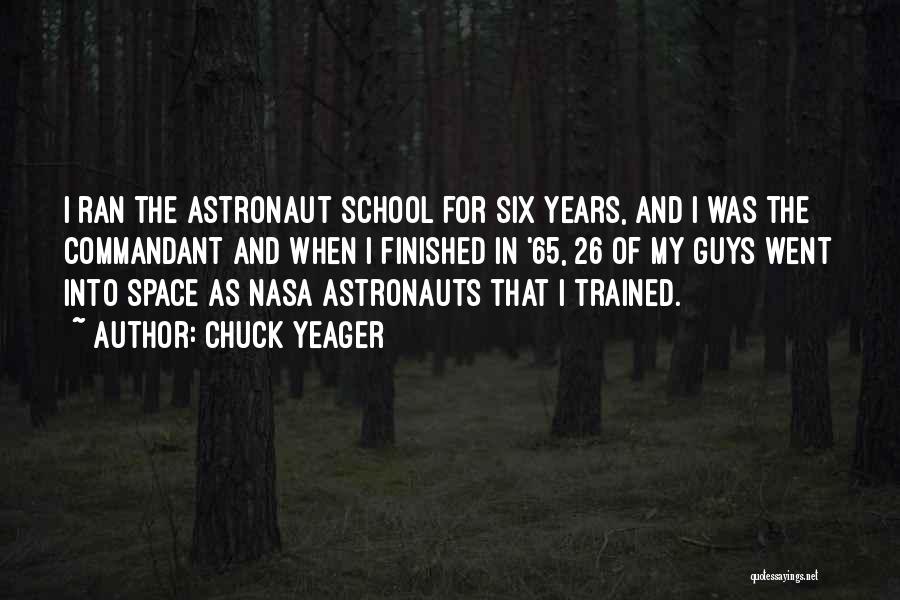 School Finished Quotes By Chuck Yeager