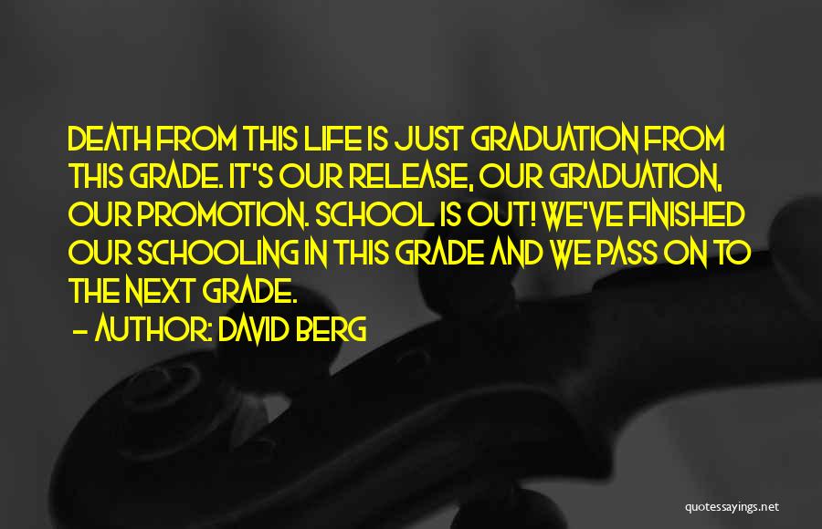 School Finished Quotes By David Berg