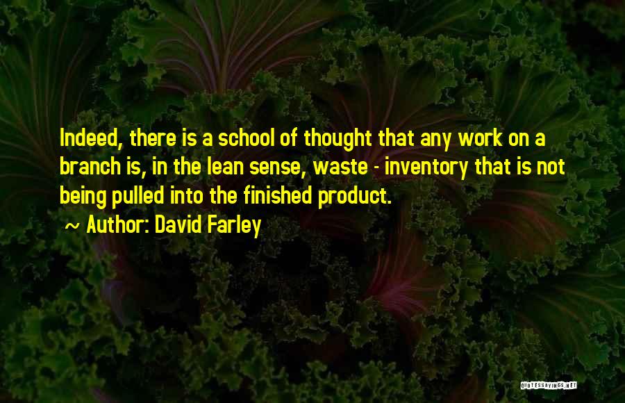 School Finished Quotes By David Farley