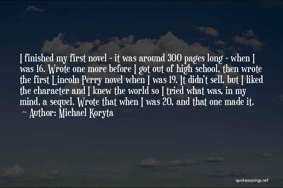 School Finished Quotes By Michael Koryta