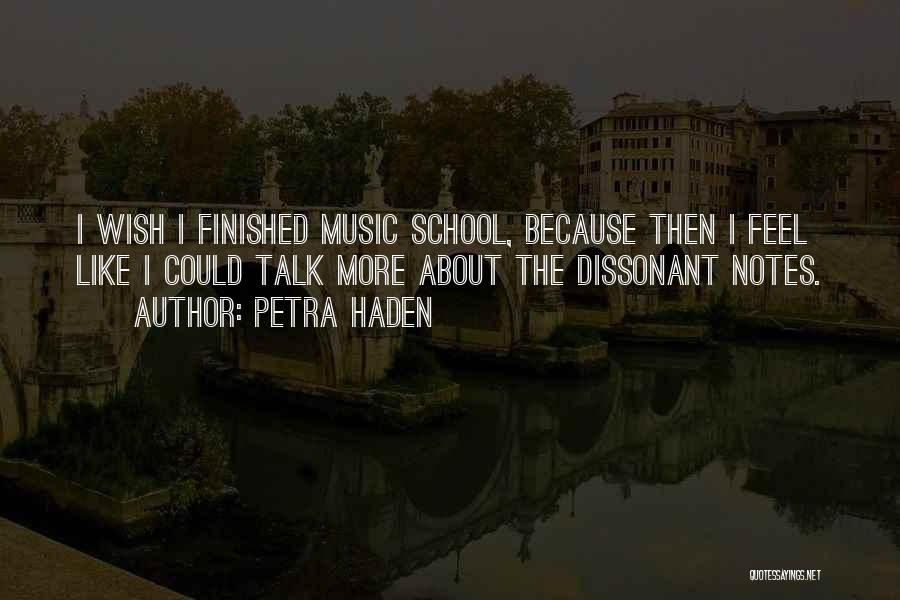 School Finished Quotes By Petra Haden