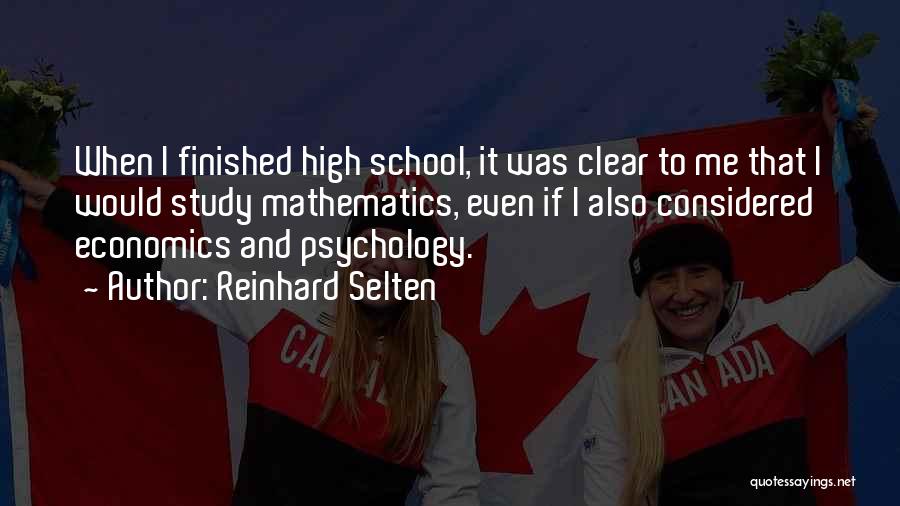 School Finished Quotes By Reinhard Selten