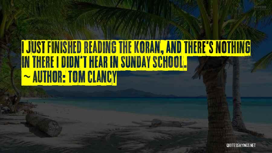 School Finished Quotes By Tom Clancy