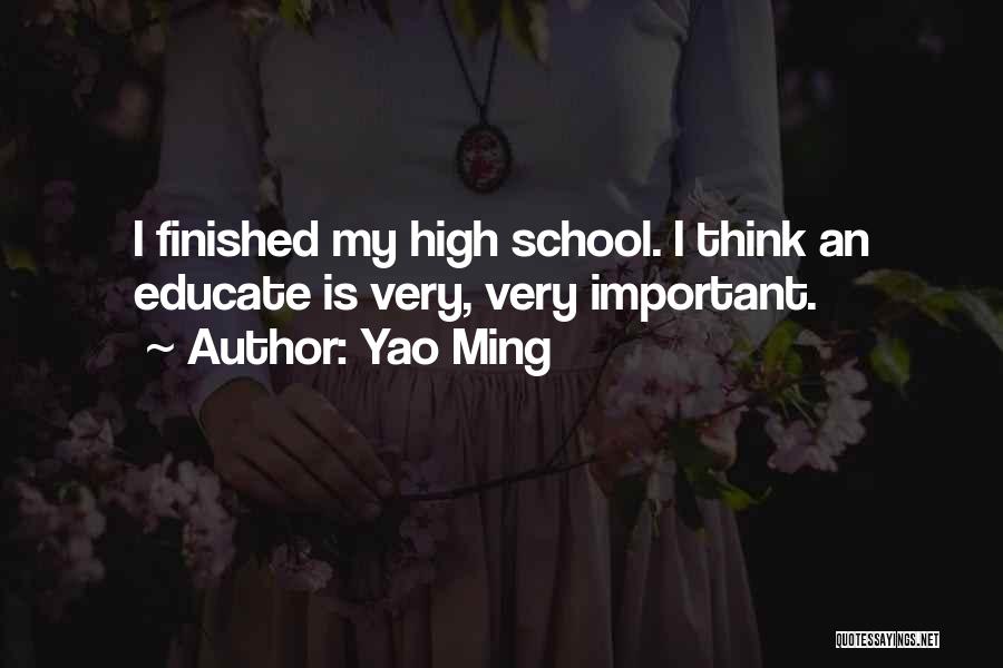 School Finished Quotes By Yao Ming