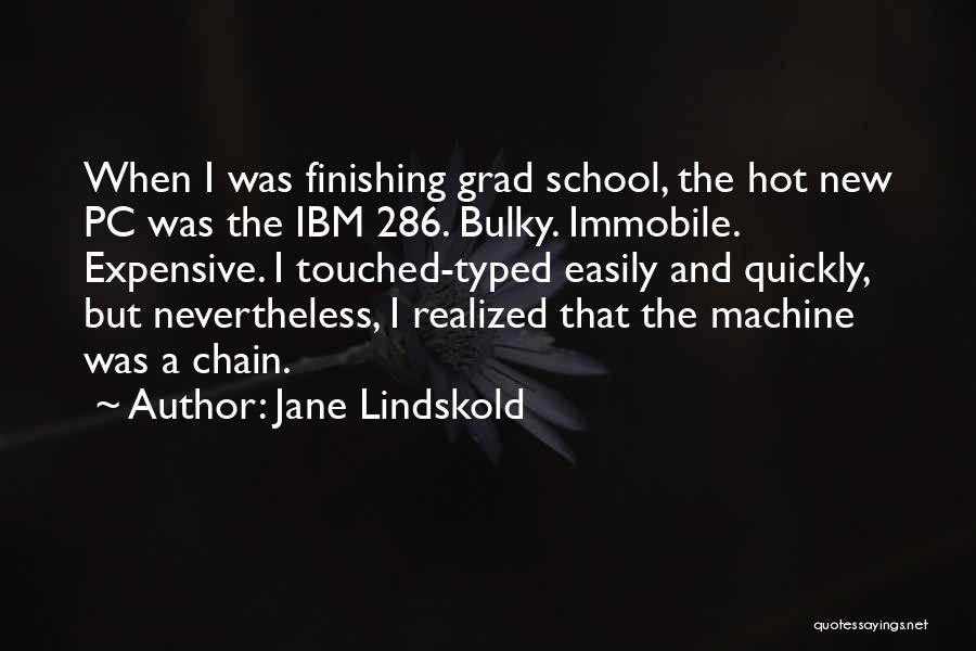 School Finishing Quotes By Jane Lindskold