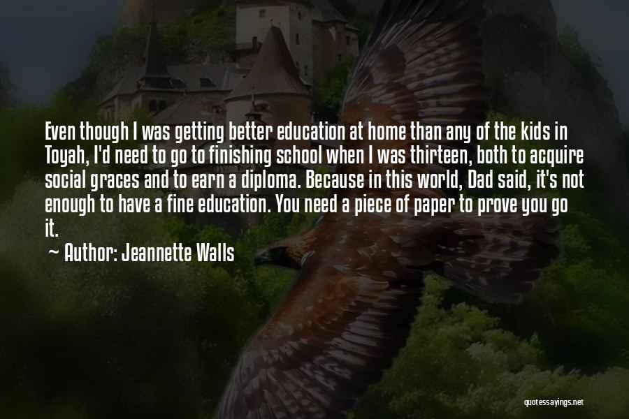School Finishing Quotes By Jeannette Walls