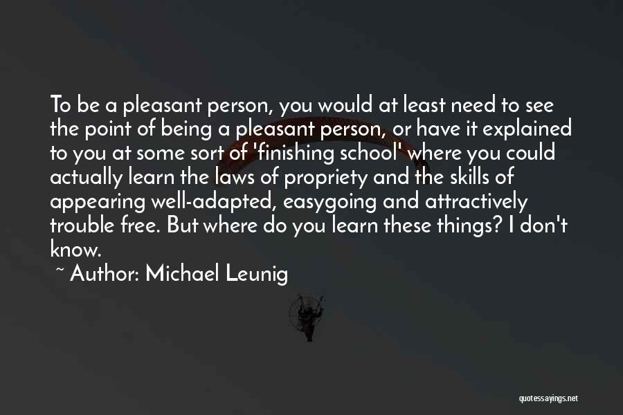 School Finishing Quotes By Michael Leunig