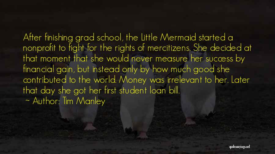 School Finishing Quotes By Tim Manley