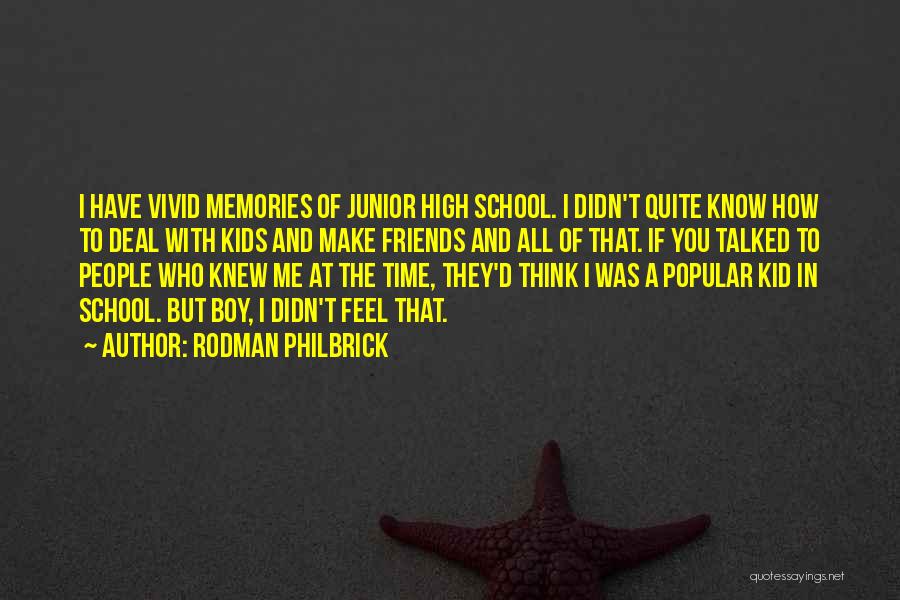 School Friends Memories Quotes By Rodman Philbrick