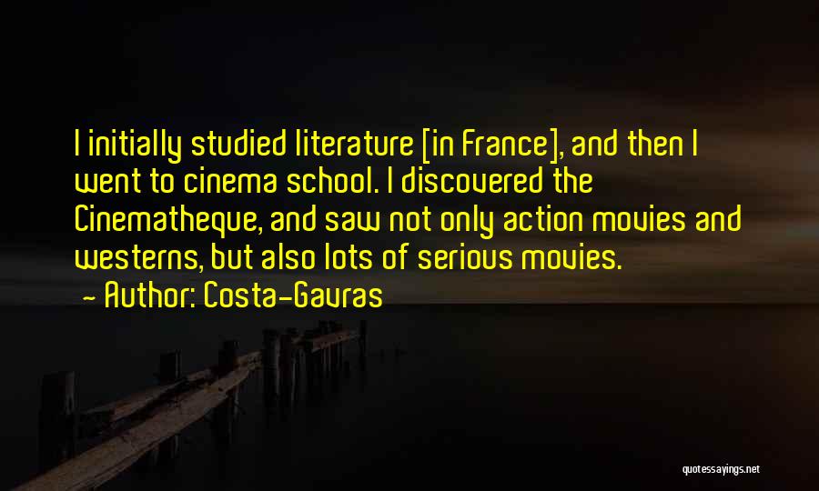 School From Movies Quotes By Costa-Gavras